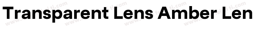 Transparent Lens Amber Lens字体转换